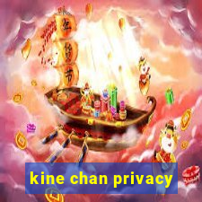 kine chan privacy